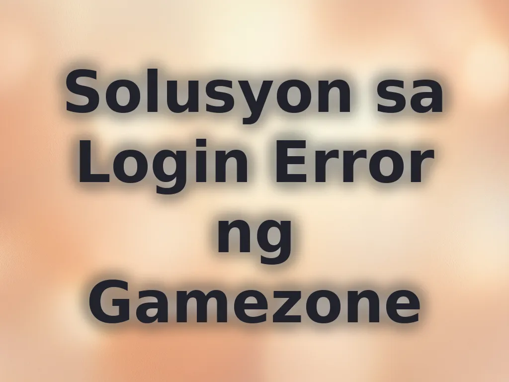 Solusyon sa Login Error ng Gamezone